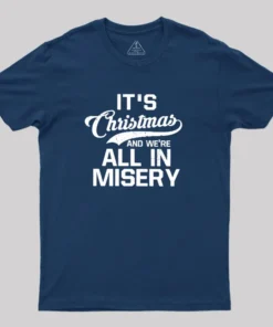 Alternative view of It's Christmas And We're All In Misery Geek T-Shirt