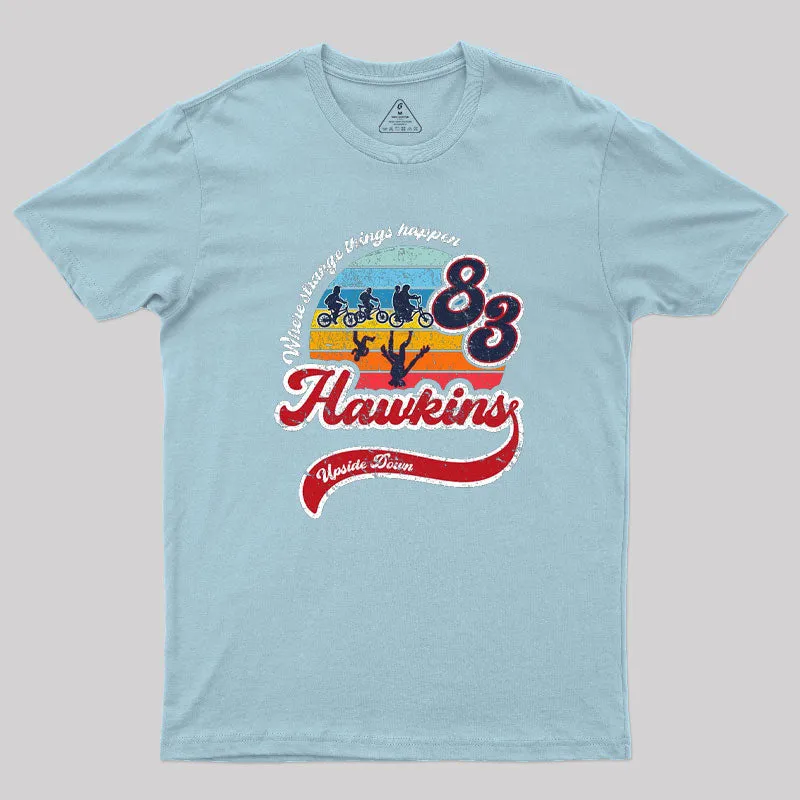 Strange Thing Happen Geek T-Shirt - Image 10