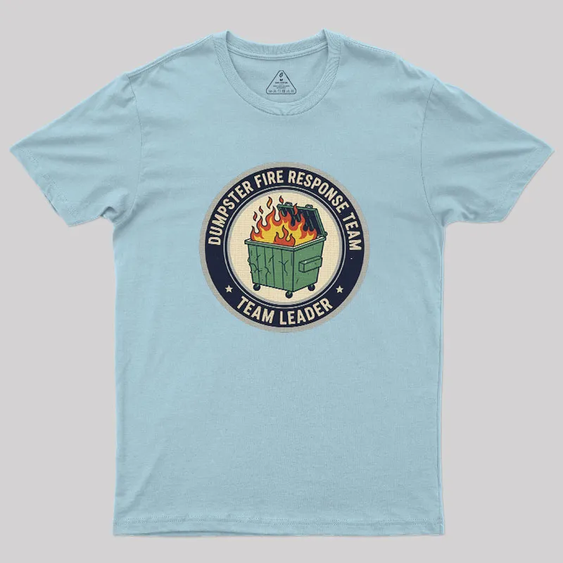 Dumpster Fire Response Team Geek T-Shirt - Image 10