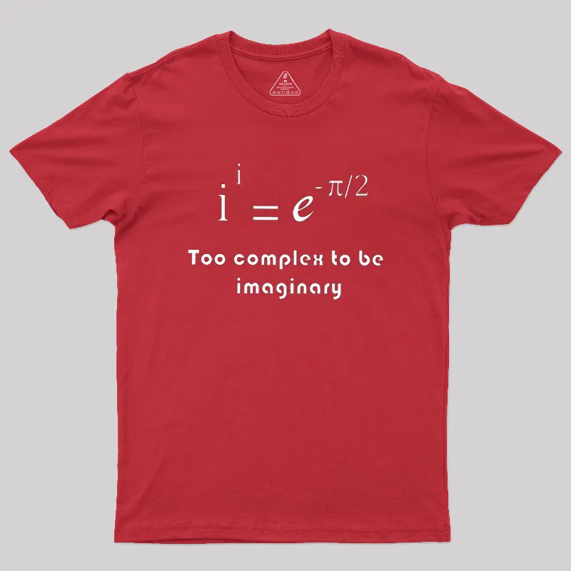 Too Complex To Be Imaginary Geek T-Shirt - Image 5