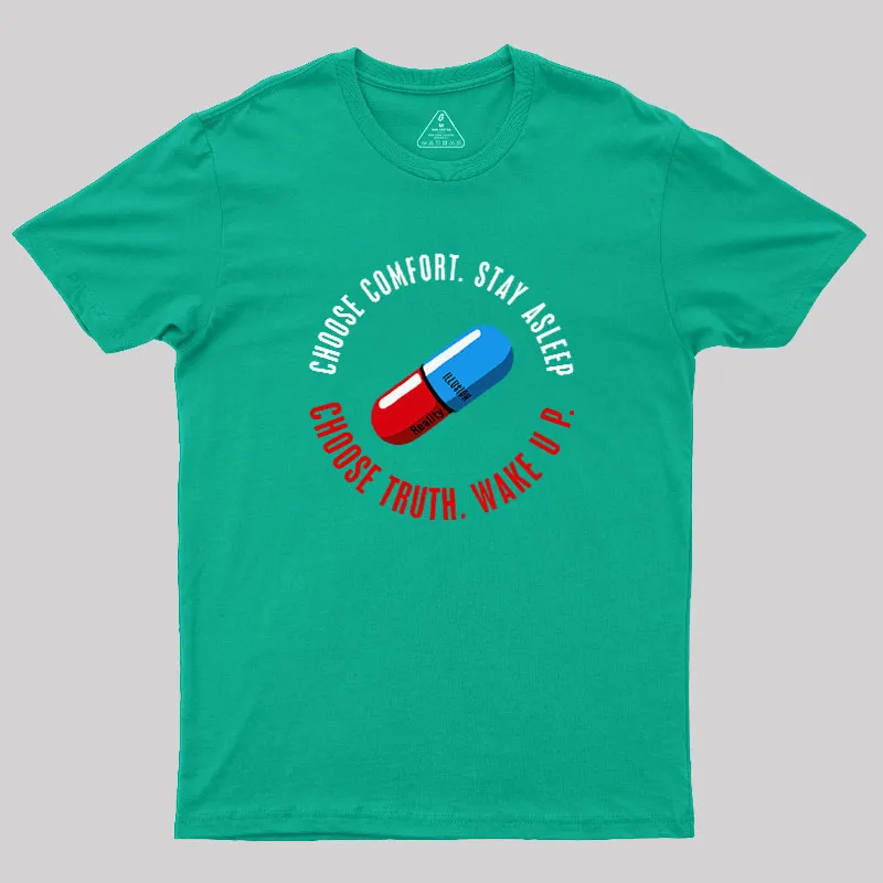 Choose Truth. Wake Up Geek T-Shirt - Image 9