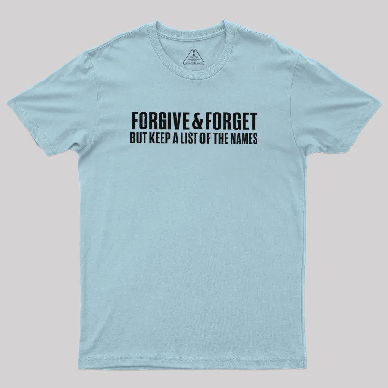 Forgive & Forget Geek T-Shirt - Image 8