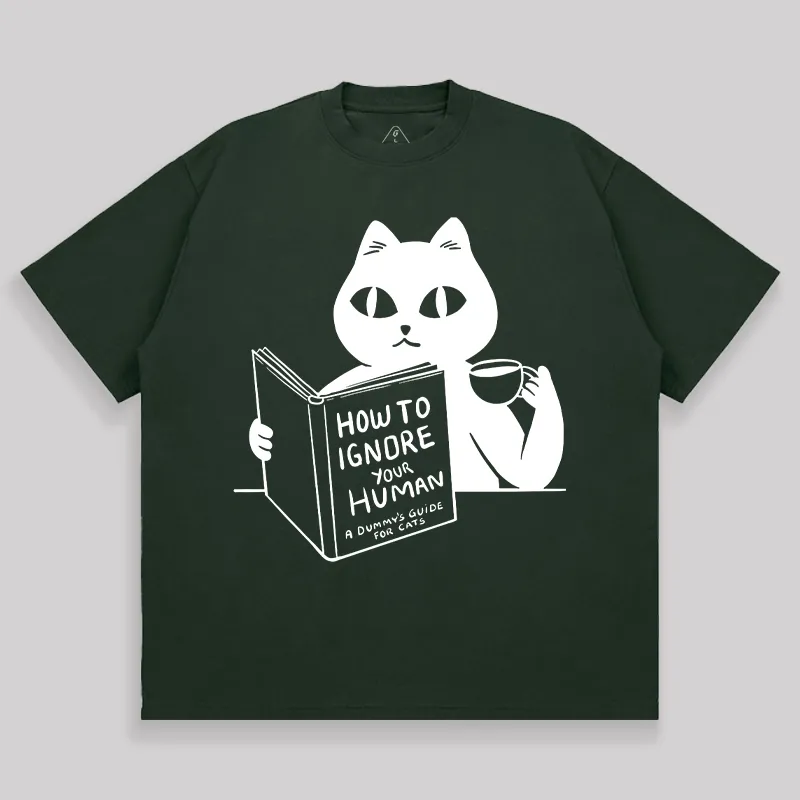 How To Ignore Your Human Unisex Oversized T-shirt - Image 4