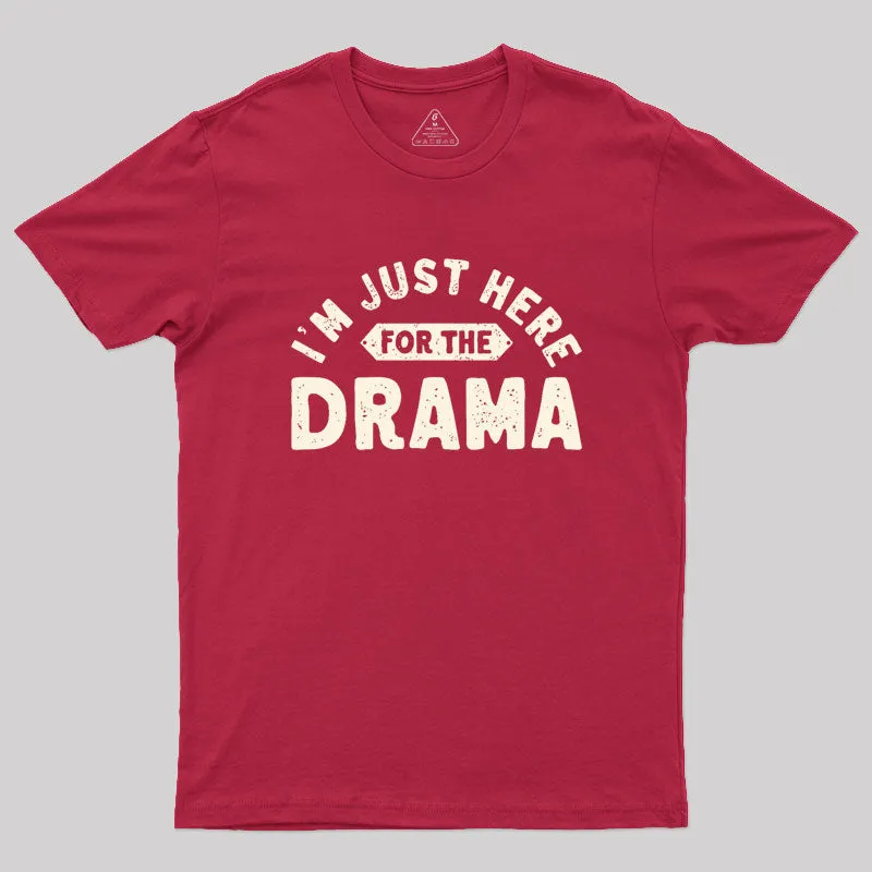 Here for the Drama Geek T-Shirt - Image 5