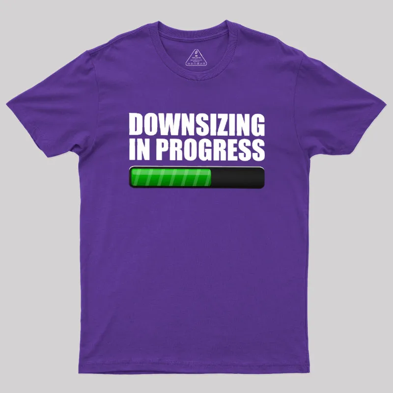 Downsizing In Progress Geek T-Shirt - Image 6