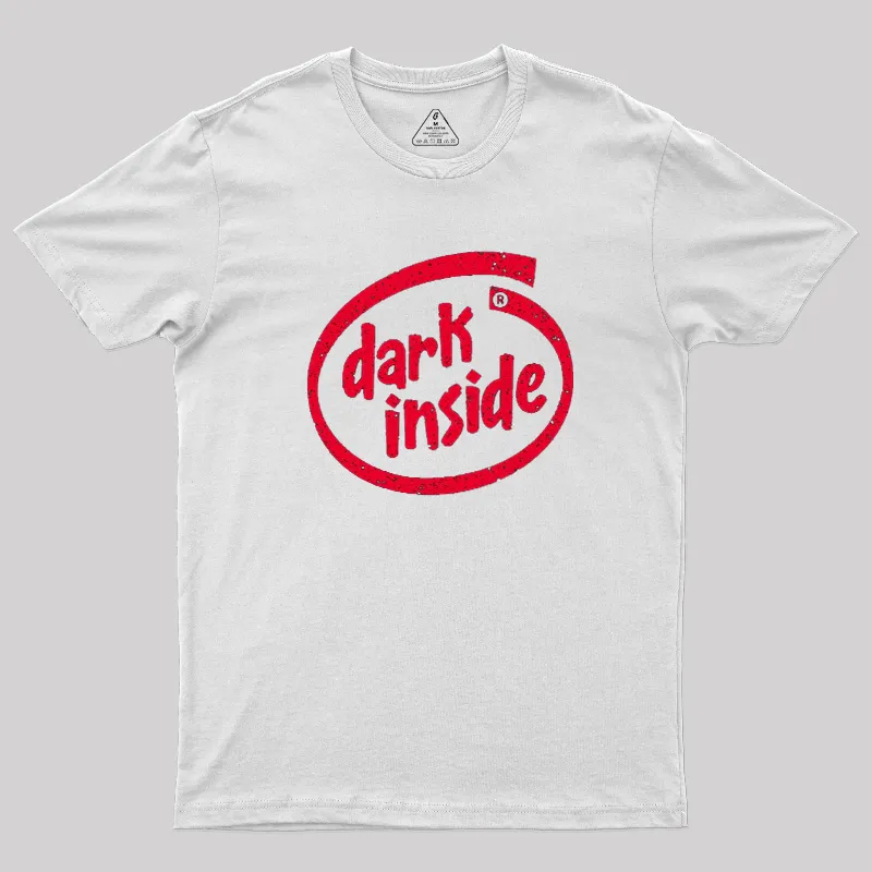 Dark Inside Geek T-Shirt - Image 10