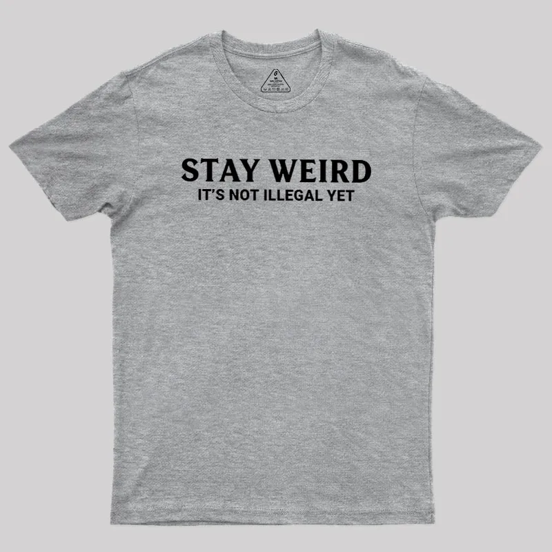 Not Illegal Yet Geek T-Shirt - Image 4