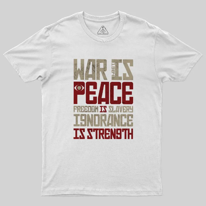 War is Peace Geek T-Shirt - Image 11