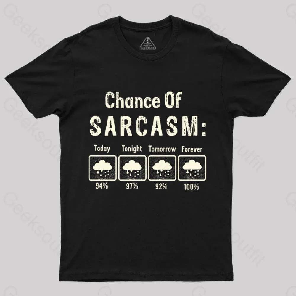 Chance Of Sarcasm Geek T-Shirt - Image 2