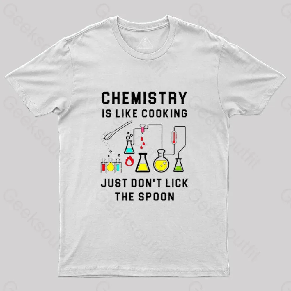 Chemistry is Like Cooking T-Shirt - Image 7