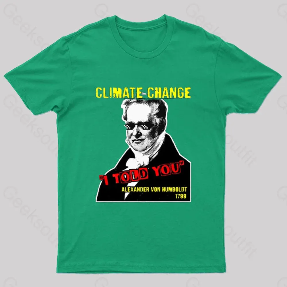 Climate Change Humboldt Meme T-Shirt - Image 9