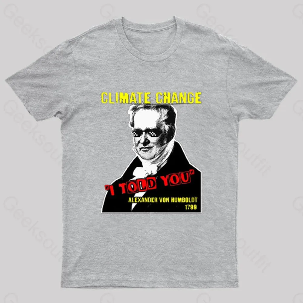 Climate Change Humboldt Meme T-Shirt - Image 8