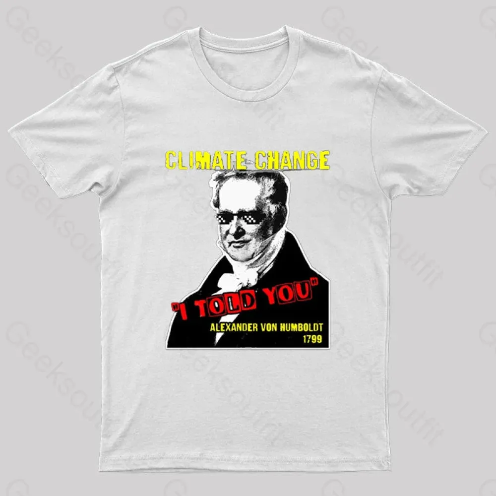 Climate Change Humboldt Meme T-Shirt - Image 10