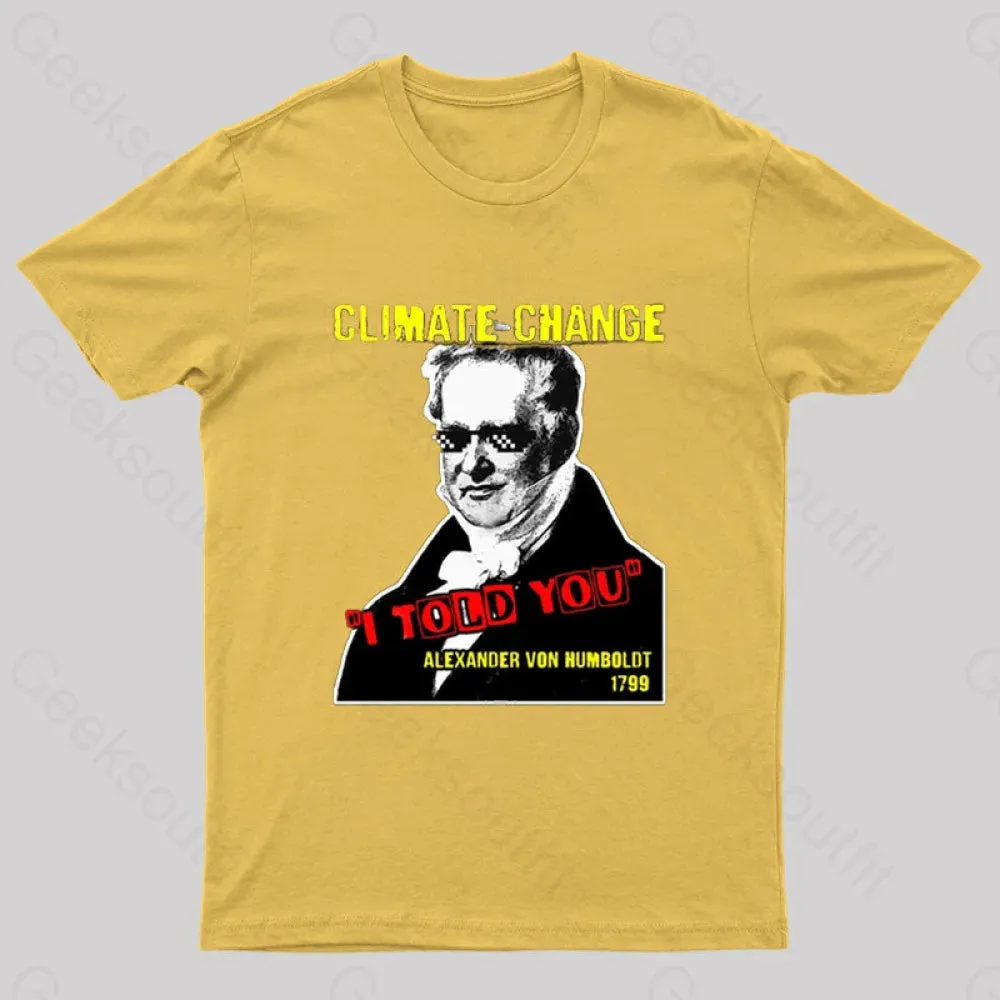 Climate Change Humboldt Meme T-Shirt - Image 3
