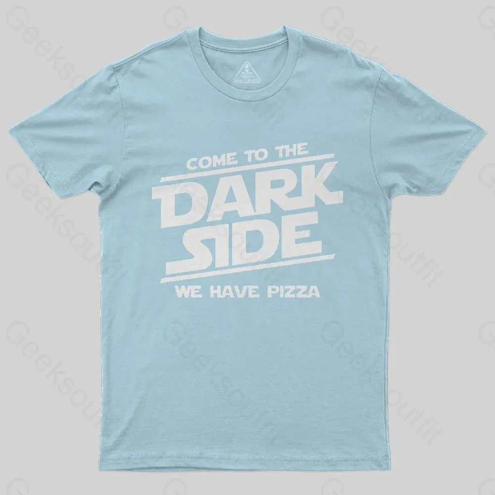 Come To The Dark Side We Have Pizza T-Shirt - Image 5