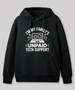 I'm My Family's Unpaid Tech Support Geek Hoodie