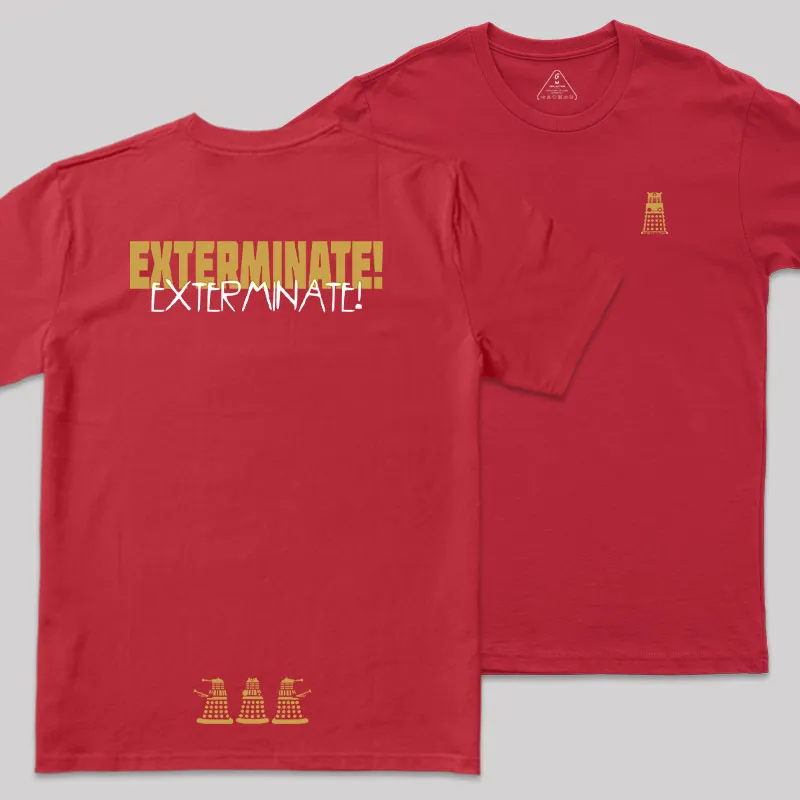 EXTERMINATE! Front and Back Printed Geek T-Shirt - Image 5