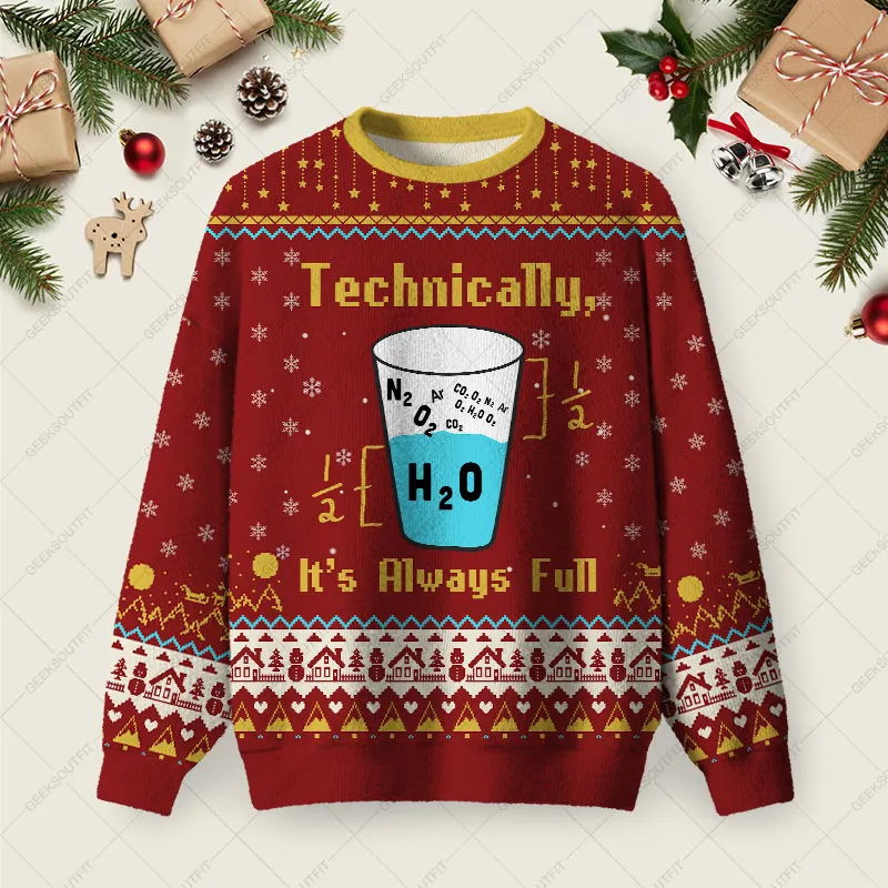 Technically It’s Always Full Ugly Christmas Fuzzy Fleece Sweatshirt