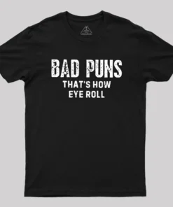 Puns Are Life Geek T-Shirt