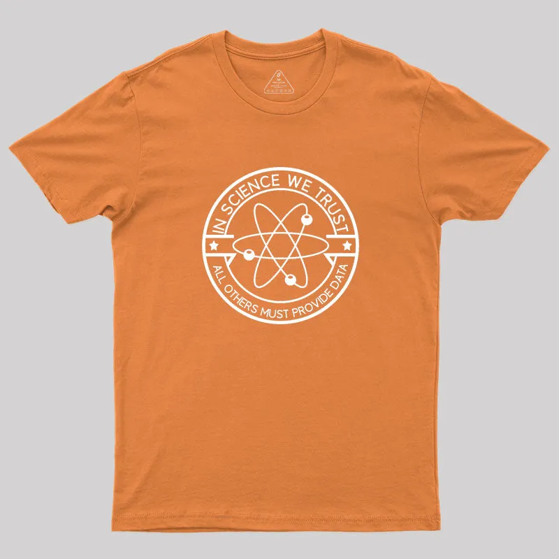 In Science We Trust Geek T-Shirt - Image 7
