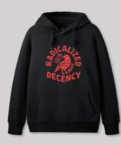 Radicalized By Basic Decency Geek Hoodie
