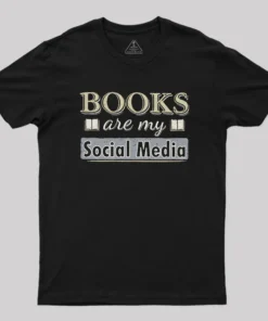 Books Are My Social Media Geek T-Shirt