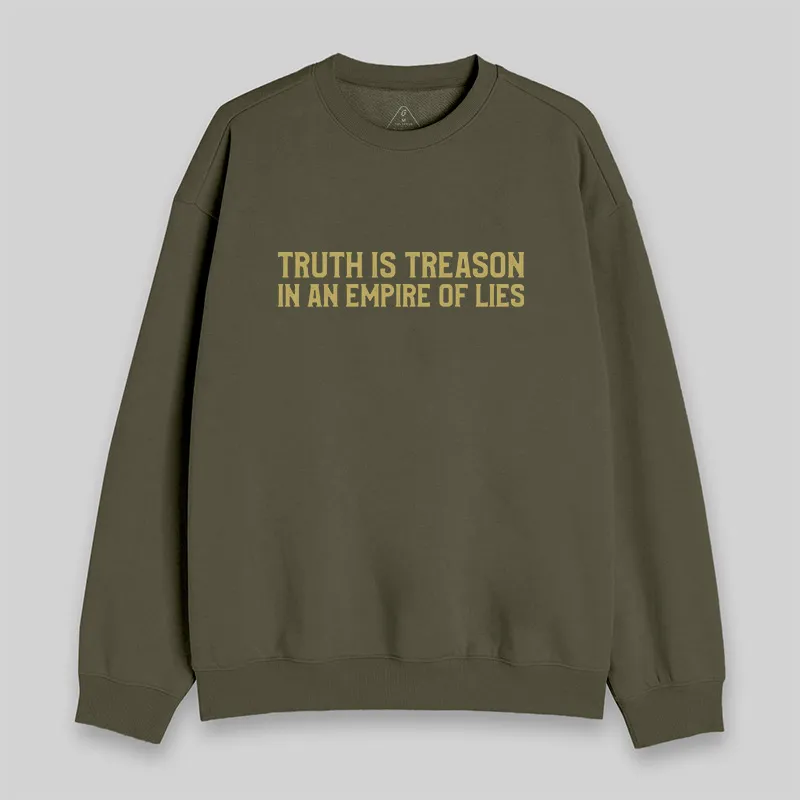 Truth Is Treason In An Empire Of Lies Sweatshirt - Image 3