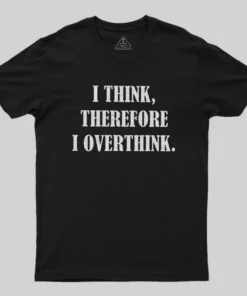 Alternative view of I Think Therefore I Overthink Geek T-Shirt