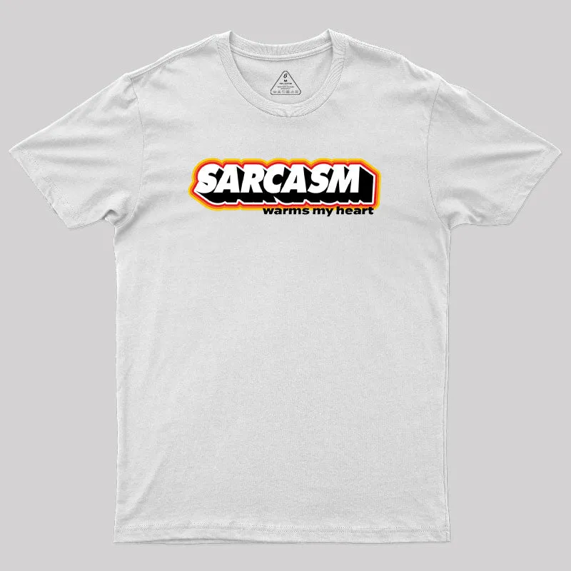 Sarcasm Warms My Heart Geek T-Shirt - Image 10