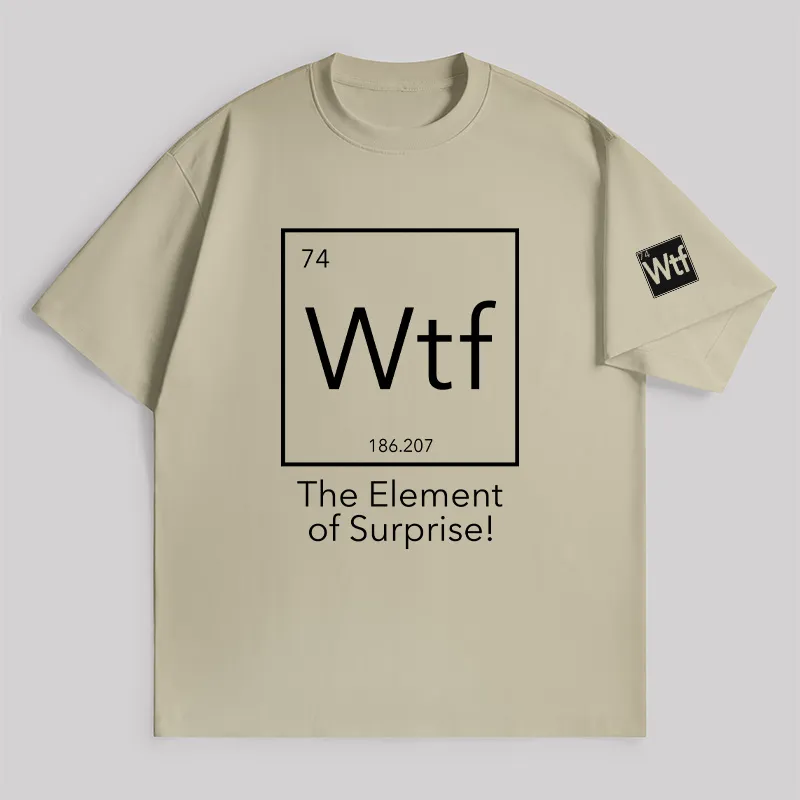 Wtf - The Element Of Surprise Unisex Oversized T-shirt - Image 8