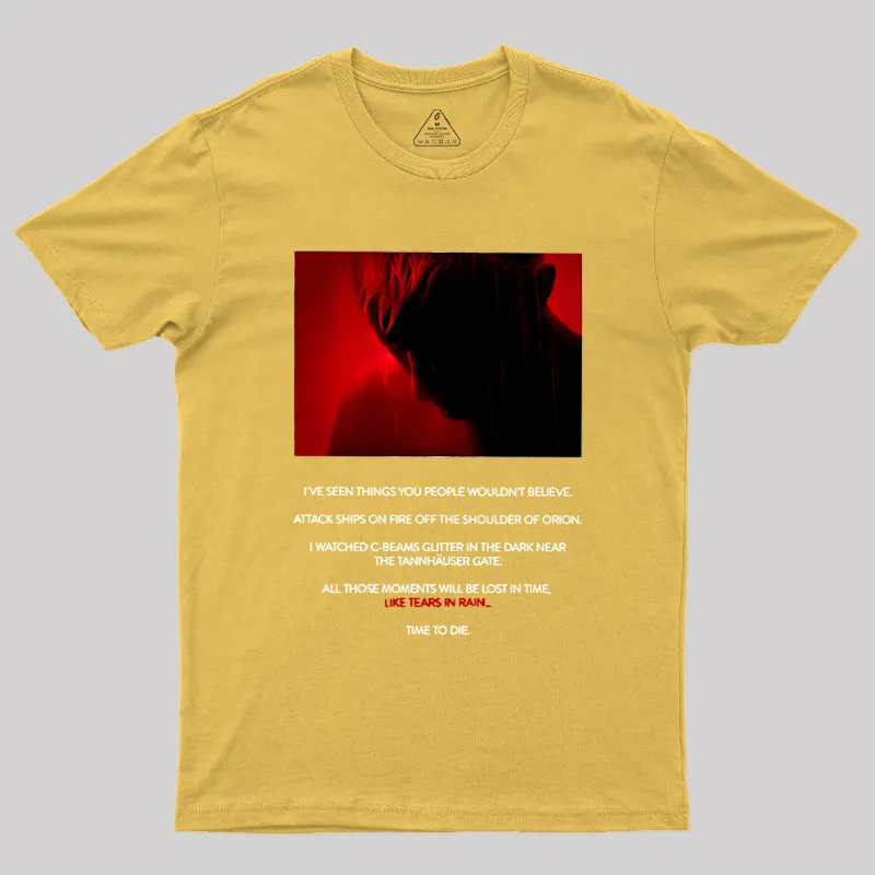 Tears in Rain-Tears in Red-Time to Die Geek T-Shirt - Image 6