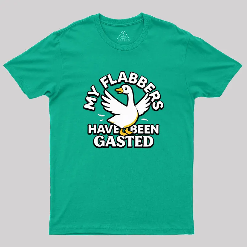 My Flabbers Have Been Gasted Geek T-Shirt - Image 10