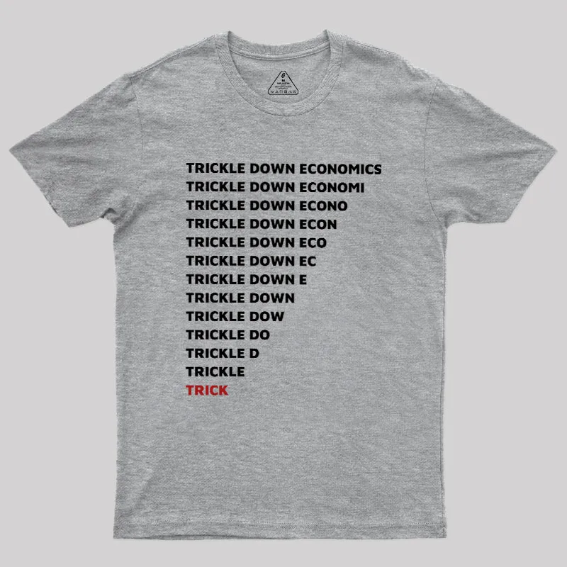Trickle Down Economics Geek T-Shirt - Image 4