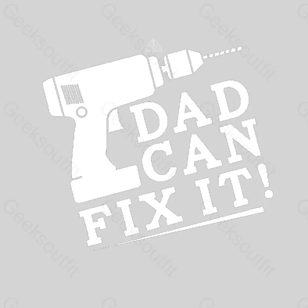 DAD CAN FIX IT T-Shirt - Image 6