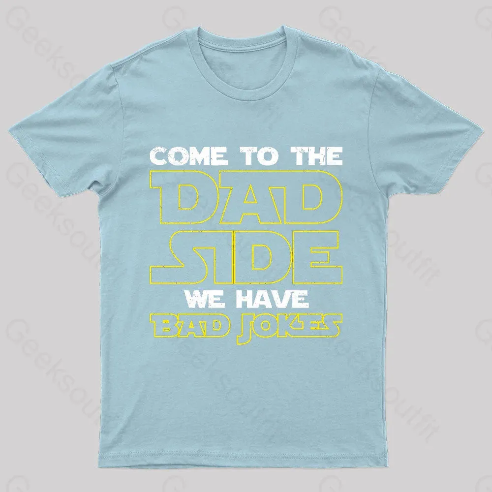Dad Side We Have Bad Jokes Geek T-Shirt - Image 7