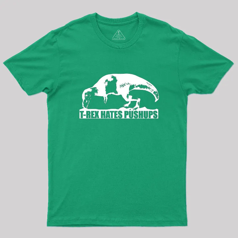 T-Rex Hates Pushups Geek T-Shirt - Image 9