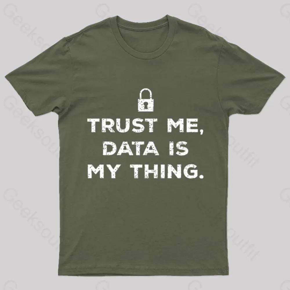 Data Is My Thing Nerd T-Shirt - Image 2