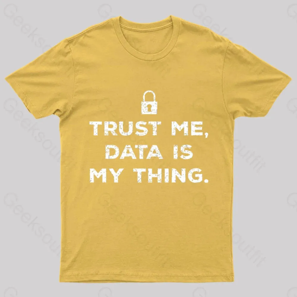 Data Is My Thing Nerd T-Shirt - Image 10