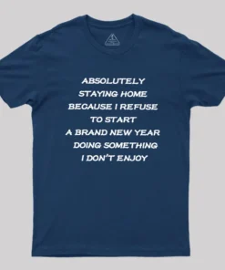 Alternative view of Absolutely Staying Home Geek T-Shirt