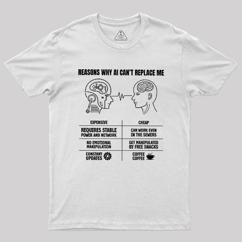 Reasons Why Ai Cant Replace Me Geek T-Shirt - Image 11