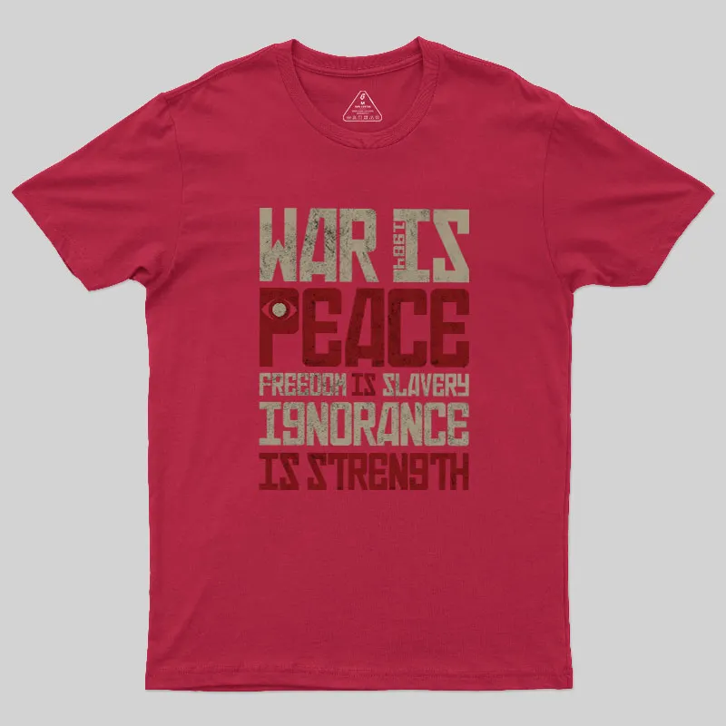 War is Peace Geek T-Shirt - Image 7