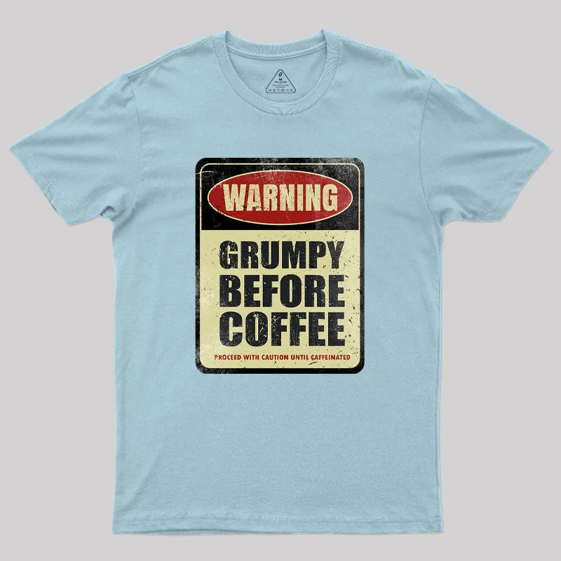 Grumpy Before Coffee Geek T-Shirt - Image 10