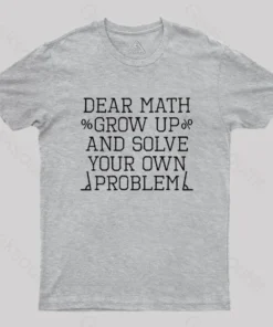 dear math Geek T-Shirt