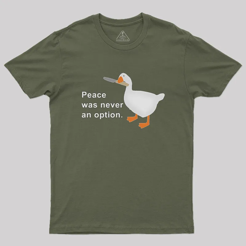Peace Was Never An Option Goose Geek T-Shirt - Image 3