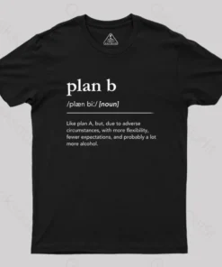 Alternative view of Definition of Plan B Geek T-Shirt
