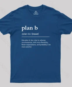 Definition of Plan B Geek T-Shirt