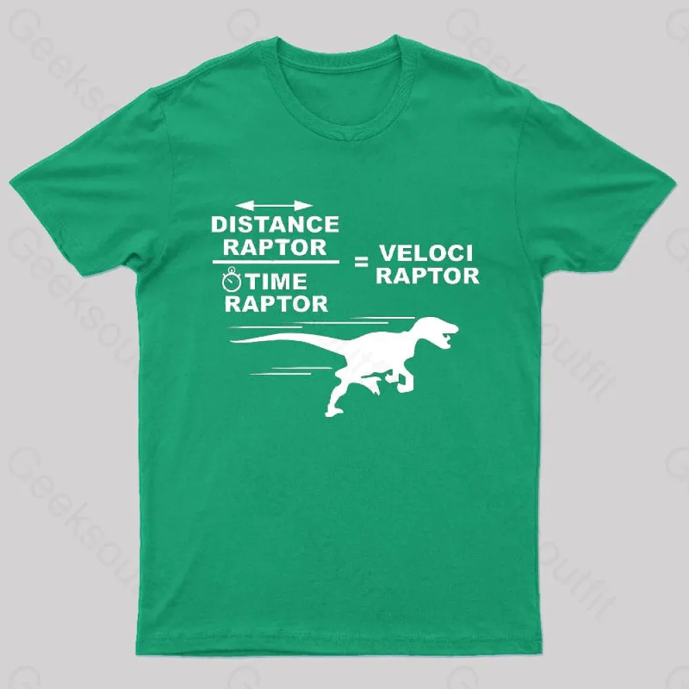 Distance Raptor Divided By Time Raptor Equals Velociraptor T-Shirt - Image 7