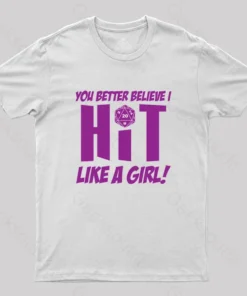 DND Better Believe I HIT T-Shirt