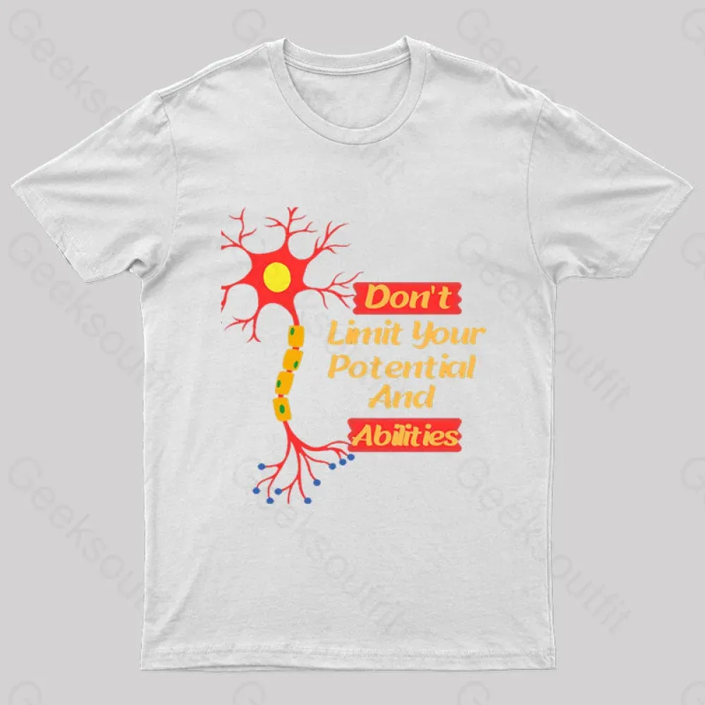 Do Not Limit Your Potential And Abilities Geek T-Shirt - Image 8