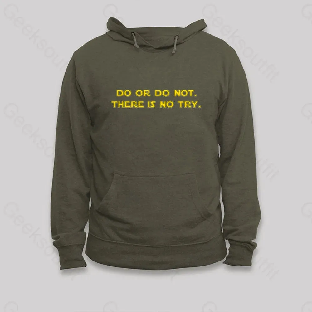 Do or do not. There is no try Hoodie - Image 3